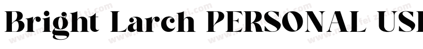 Bright Larch PERSONAL USE ONLY字体转换